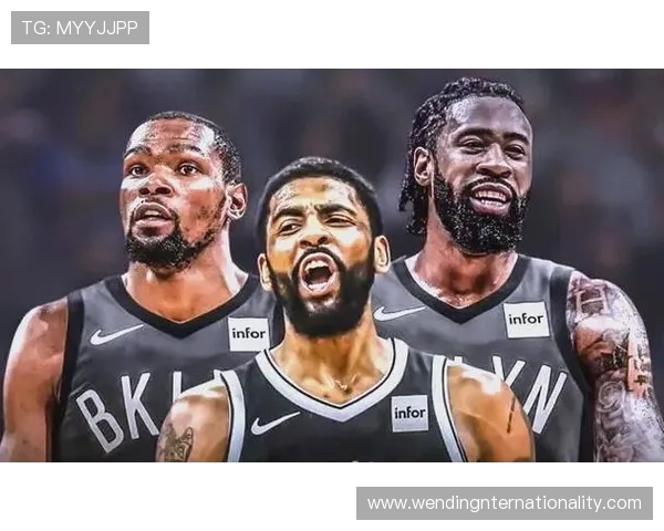 篮网队新赛季阵容调整最新动态 杜兰特与欧文能否携手带队冲击总冠军